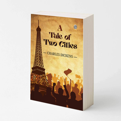 A Tale Of Two Cities By Charles Dickens (Paperback) : Timeless Dickens Classic, Famous Historical Fiction, All-Time Best Tale Of Love And Revolution, Iconic English Novel(Paperback, Charles Dickens)