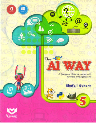 The AI WAY Class - 5 (A Computer Science Series With Artificial Intelligence)(Paperback, Shefali Gokarn)