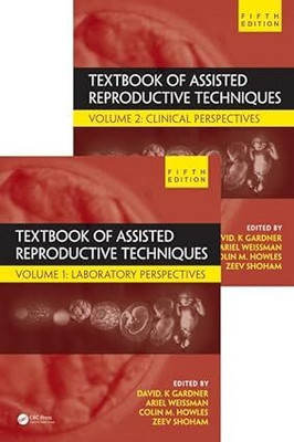 Textbook Of Assisted Reproductive Techniques(Hardcover, David K. Gardner, Ariel Weissman, Colin M. Howles)