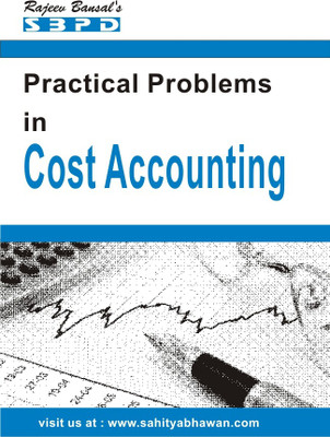 Practical Problems In Cost Accounting For B.Com(Paperback, Dr. R. N. Khandelwal)