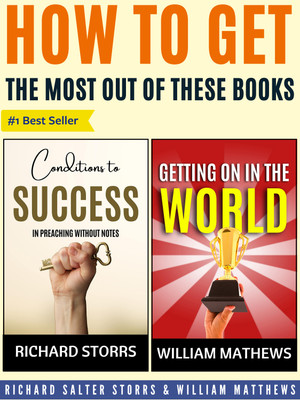 How To Get The Most Out Of These Books (Set Of 2 Best Inspirational Books For Personal Transformation)(Paperback, Richard Salter Storrs;William Matthews)
