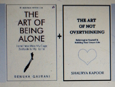 The Art Of Being Alone + The Art Of Not Overthinking Combo Set Of 2 In ENGLISH(Paperback, Shaurya Kapoor OR Renuka Gavrani))