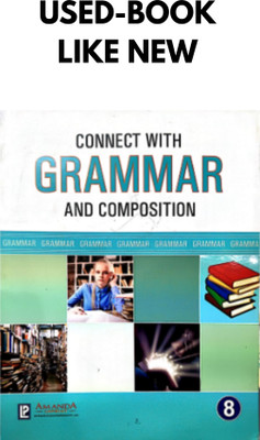 CONNECT WITH GRAMMAR AND COMPOSITION CLASS 8 (Used)(Paperback, R.S. DHILLON, DEEP PRIYA DHILLON)