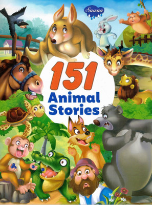 151 Animal Stories | Illustrated Animal Tales For Kids | Moral Story Book By Sawan Publications(Paperback, Generic)