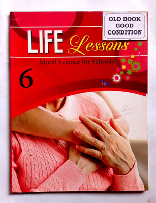 Life Lessons Moral Science For Schools Class-6.(Old Book)(Paperback, Sushmita Malik)