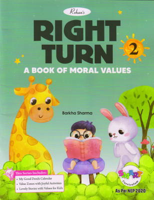Rohan's RIGHT TURN For Class 2 (A Book Of Moral Values)(Paperback, Barkha Sharma)