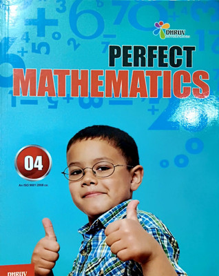 Dhruv Perfect Mathematics Class 4(Paperback, RAVINDER BHUSAN, KUSH KAPOOR)