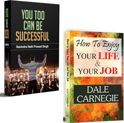 You Too Can Be Successful + How To Enjoy Your Life And Your Job | Empowerment And Growth | Workplace Happiness | Personal Fulfillment (Set Of 2 Books)(Hardcover, Ravindra Nath Prasad Singh, Dale Carnegie)