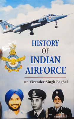 History Of Indian Air Force(Hardcover, Dr. Virender Singh Baghel)