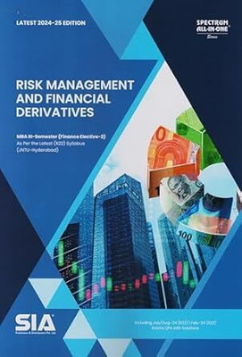 Risk Management And Financial Derivatives (Finance Elective-2) MBA III-Semester (R22) As Per The Latest Syllabus JNTU-HYD Latest 2024-25 Edition(Paperback, SIA Team Of Experts)