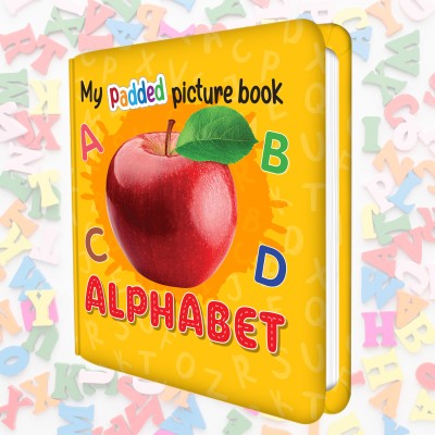 MY PADDED PICTURE BOOK Alphabet| A Thrilling Journey Of Letters And Illustrations(Hardcover, SAWAN)