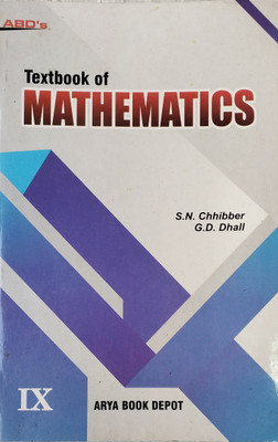 Textbook Of Mathematics 9(Paperback, S. N. Chhibber. G. D. Dhall)