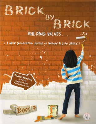 BRICK BY BRICK Building Values Book - 7 (A New Generation Series Of Values & Life Skills)(Paperback, Pooja Sharma)