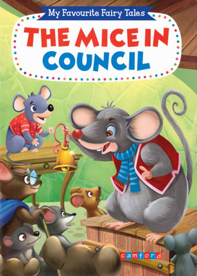 The Mice In Council | My Favourite Fairy Tales | Moral Story Book For Children | Camford Publications(Paperback, Generic)