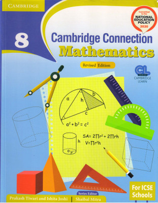 Cambridge Connection Mathematics For ICSE Class - 8(Paperback, Prakash Tiwari and Ishita Joshi)