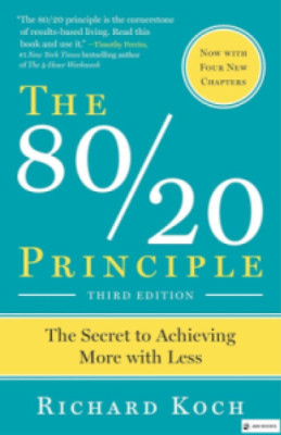 THE 80/20 PRINCIPLE RICHARD KOCH The Secret To Achieving More With Less(Paperback, JMD books)