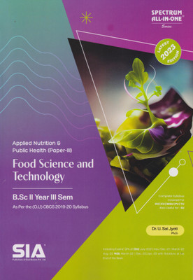 Food Science And Technology (Applied Nutrition & Public Health (Paper-III) B.Sc II-Year III-Sem (As Per The (O.U) CBCS 2019-20 Syllabus Latest 2023 Edition(Paperback, Dr.U.Sai Jyoti) Food Science And Technology (Applied Nutrition & Public Health (Paper-III) B.Sc II-Year III-Sem (As Per The (O.U) CBCS 2019-20 Syllabus Latest 2023 Edition(Paperback, Dr.U.Sai Jyoti)