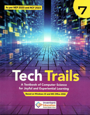 Tech Trails A Text Book Of Computer Science Class 7(Paperback, Inventant Education)