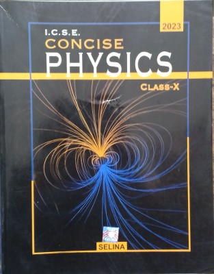 ICSE Concise Physics Class 9(Pepper back, R.p goyal, Sp tripathi)