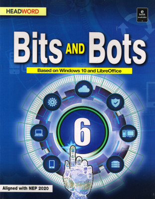 HEADWORD, Bits And Bots Class - 6
(Based On Windows 10 And LibreOffice)(Paperback, Headword)
