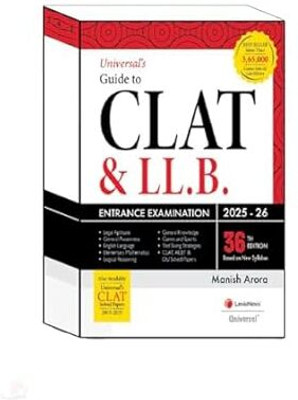 Universal’s Guide To CLAT & LL.B. Entrance Examination 36TH Edition 2025 Paperback – 13 July 2025(Paperback, manish arora)