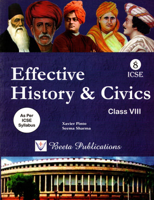 Effective History & Civics, Beeta Publication For ICSE Class- 8(Paperback, XAVIER PINTO, Seema Sharma)