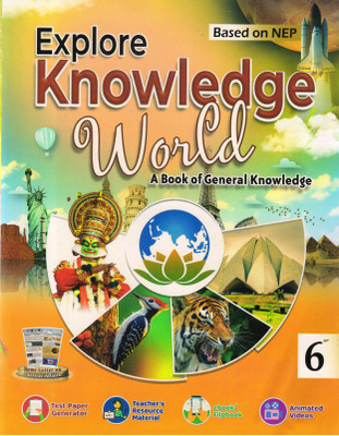 Explore Knowledge World - 6 A Book Of General Knowledge(Paperback, Komal Garg)