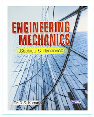 Katson Publication Engineering Mechanics (Statics & Dynamics) Revised Edition By Dr. D.S. Kumar(Paperback, Dr. D.S. Kumar)