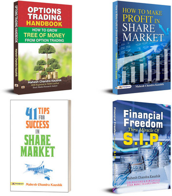 Option​s Trading Handbook + How To Make Profit In Share Market + 41 Tips For Success In Share Market + Financial Freedom Thru Miracles Of S.I.P | Set Of 4 Books In English(Paperback, Mahesh Chandra Kaushik)