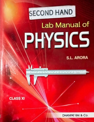 Lab Manual Of Physics. Class- Xi (Old Book )(Paperback, S.L. ARORA)