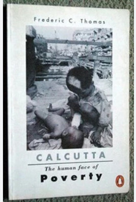 Calcutta The Human Face Of Poverty(Paperback, unknown)