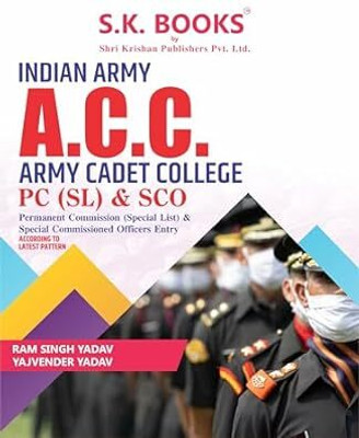 S.K. Books Indian Army Cadet College ACC Exam Complete Guide | 2025(softback, Ram SIngh Yadav)