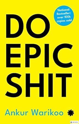 Do Epic Shit Warikoo Ankur(Paperback, JMD books)