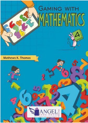 Angle Book GAMING WITH MATHEMATICS - 4(Paperback, MATHEWS K. THOMAS)