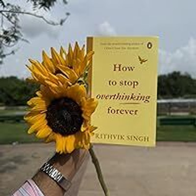 How To Stop Overthinking Forever: A Life-Changing Book(Paperback, Rithvik Singh)