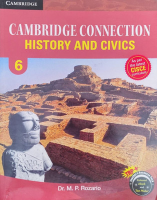 Cambridge Connection History And Civics Class 6(Paperback, Dr.M.P. Rozario)