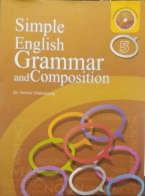 Simple English Grammar & Composition For Class-5(paperpack, DR. ANIMA CHAKRAVERTY)