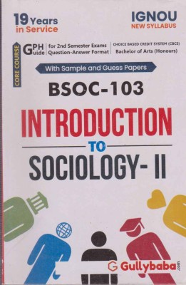 Introduction To Sociology - 2, Bsoc - 103. With Sample And Guess Papers [19 Years Service](Paperback, GPH PANEL)