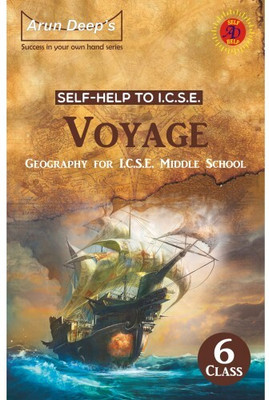 Self-Help To I.c.s.e. Voyage Geography Middle School 6(Paperback, Arun Deep)
