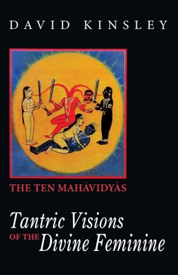 Tantric Visions Of The Divine Feminine(Paperback, Kinsley David)