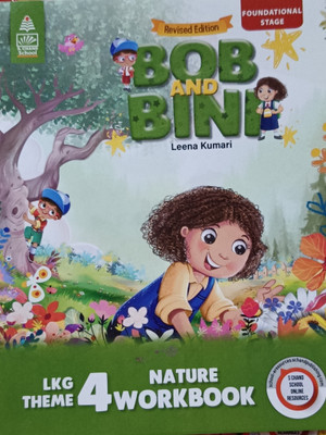 Bob And Bini LKG Theme Book 4 -Nature Workbook(Paperback, Leena Kumari - S Chand School Books)
