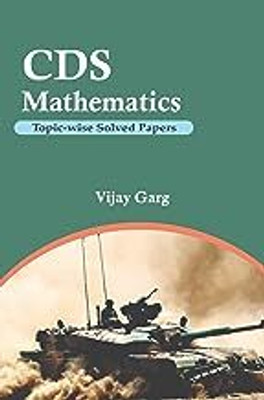 CDS Mathematics Topic-Wise Solved Papers(Paperback, Vijay Garg)