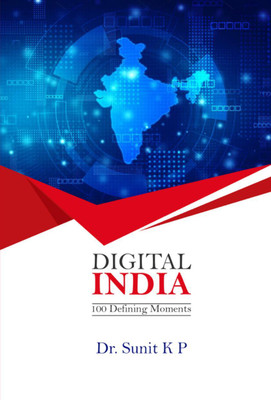 Digital India: 100 Defining Moments | Digital India Book By Best-Seliining Author Dr.Sunit Kanta Paladhi | Trending(Paperback, Dr.Sunit Kanta Paladhi)