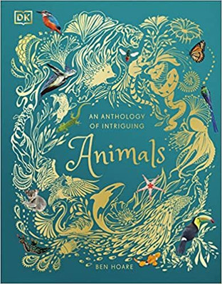 An Anthology Of Intriguing Animals (Lead Title)(Hardcover, Hoare Ben)