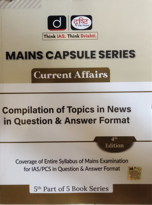Drishti Ias Mains Capsule Series Gs Paper-5, Current Affairs, Compliation Of Topics In News In Question & Answer Format(Paperback, DRISHTI PUBLICATION)
