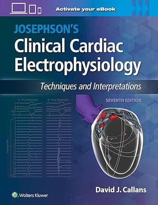 Josephson's Clinical Cardiac Electrophysiology: Techniques And Interpretations(Hardcover, Martin J. Blaser MD)