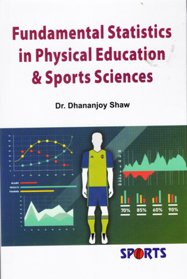 Fundamental Statistics In Physical Education And Sports Sciences | 2025(Hardcover, Dr. Dhananjoy Shaw)