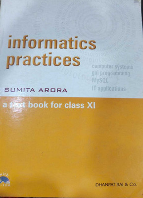 Informatics Practices A Text Book For Class 11(Paperback, Sumita Arora)