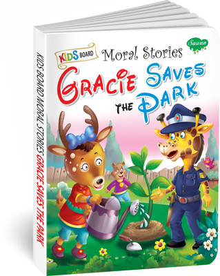 Gracie Saves The Park | Kids Board Moral Story Book For Kids By Sawan(Hardcover, Sawan)