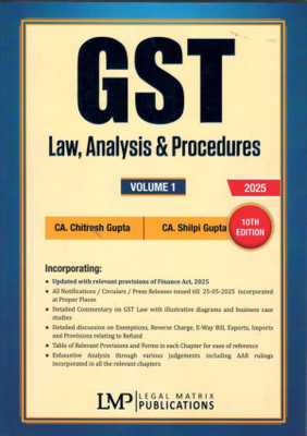LMP’s GST Law, Analysis And Procedures (Set Of 2 Vols) - 10th Edition 2025(Paperback, CA. Chitresh Gupta, CA. Shilpi Gupta)